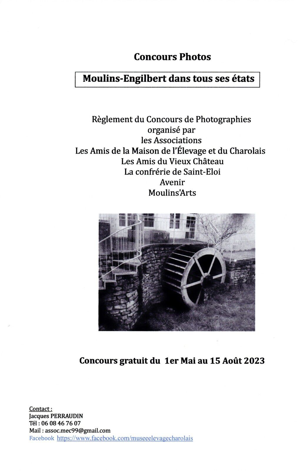 Les associations Les Amis de la Maison de l’Élevage et du Charolais, Les Amis du Vieux Château,  La confrérie de Saint-Eloi, Avenir,  Moulins'Arts ont décidé d’organiser un concours de photographies. Le concours, réservé à toute personne (catégorie professionnelle ou amateur) voulant participer se compose d'un thème « Moulins-Engilbert Insolite »   La participation à ce concours est gratuite et sans obligation d’achat. Elle est limitée à cinq clichés maximum par personne. Modalité de participation : Télécharger le document joint pour l'inscription. 